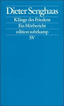 Klänge des Friedens: Ein Hörbericht (edition suhrkamp)