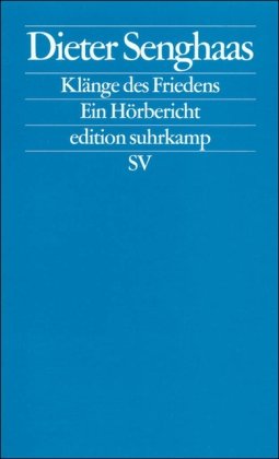 Klänge des Friedens: Ein Hörbericht (edition suhrkamp)