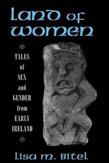 Land of Women: Tales of Sex and Gender from Early Ireland