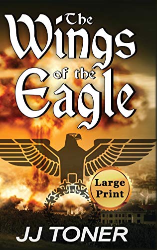 The Wings of the Eagle: Large Print Hardback Edition (Black Orchestra, Band 2)