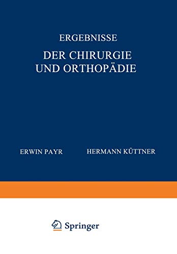 Ergebnisse der Chirurgie und Orthopädie: Dreizehnter Band