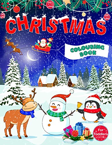 Christmas Colouring Book for Toddlers: Fun Children’s Christmas Gift for Toddlers & Kids - 50 Pages to Colour with Santa Claus, Reindeer, Snowmen & More!