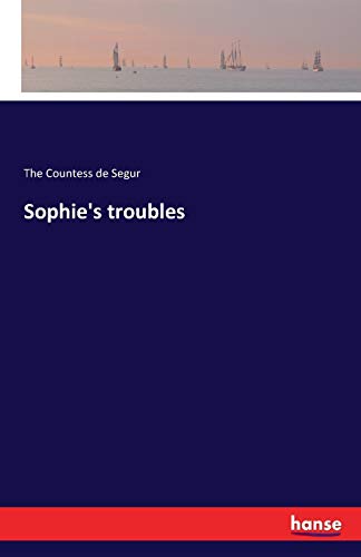 Sophies troubles - The Countess de Segur Kartoniert (TB)