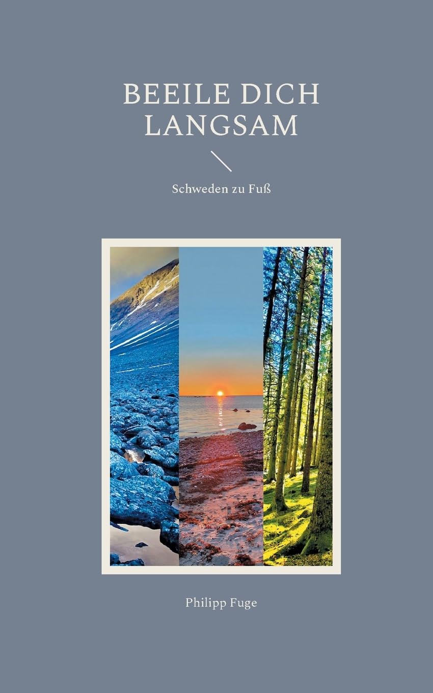 Beeile dich langsam: Schweden zu Fuß