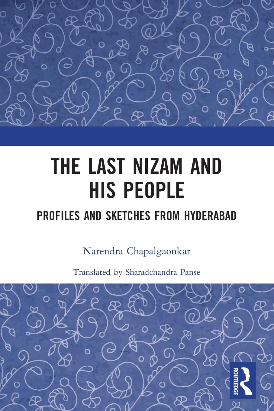 The Last Nizam and His People: Profiles and Sketches from Hyderabad