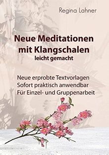 Neue Meditationen mit Klangschalen: leicht gemacht