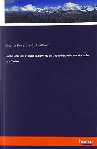 On the Discovery of Chert Implements in Stratified Gravel in the Nile Valley near Thebes