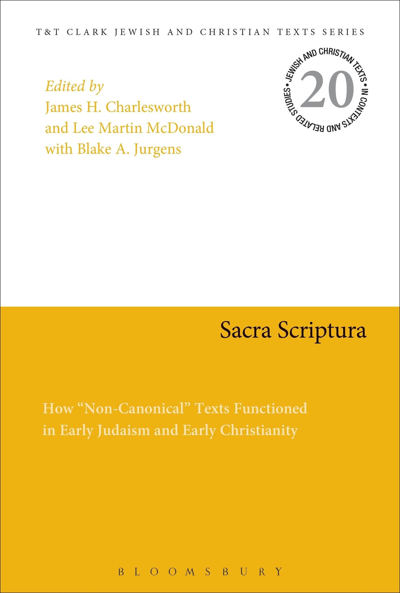 Sacra Scriptura: How Non-Canonical Texts Functioned in Early Judaism and Early Christianity (Jewish and Christian Texts, Band 20)
