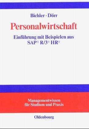 Personalwirtschaft: Einführung mit Beispielen aus SAP® R/3® HR®