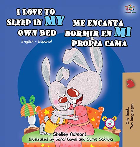I Love to Sleep in My Own Bed Me encanta dormir en mi propia cama: English Spanish Bilingual Edition (English Spanish Bilingual Collection)