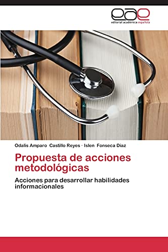 Propuesta de acciones metodológicas: Acciones para desarrollar habilidades informacionales