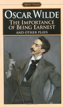 The Importance of Being Earnest and Other Plays: Salome; Lady Windermere's Fan (Signet classics)