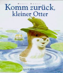 Komm zurück, kleiner Otter