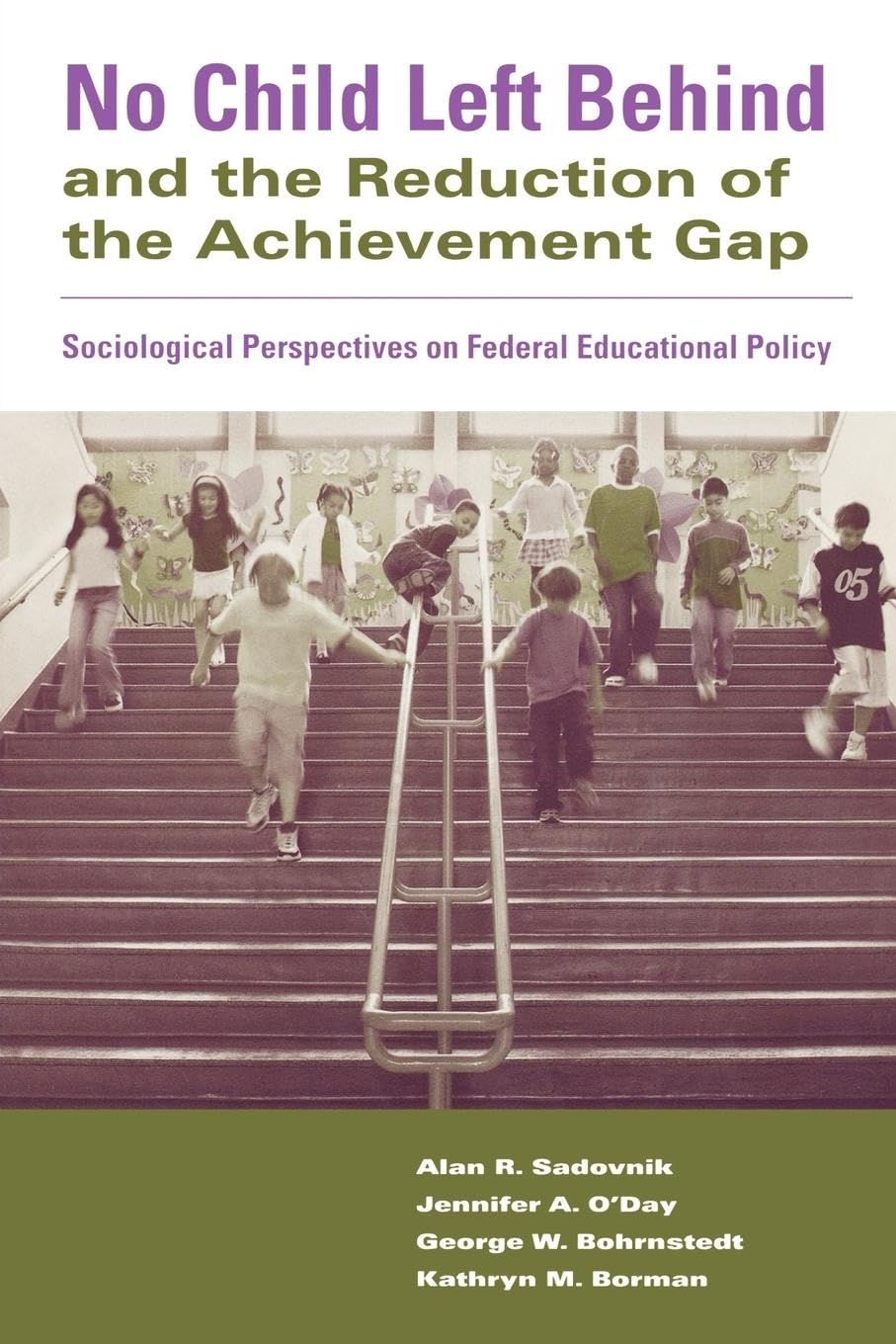 No Child Left Behind and the Reduction of the Achievement Gap: Sociological Perspectives on Federal Educational Policy