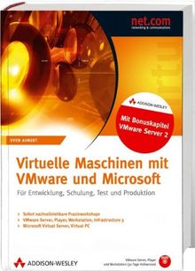 Virtuelle Maschinen mit VMware und Microsoft  - VMware Infrastructure 3 +3.5, VMware Workstation 5.5 + 6, VMware Server 2.0, VMware Player 2.0, ... Schulung, Test und Produktion (net.com)