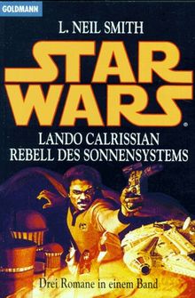 Star Wars. Lando Calrissian. Rebell des Sonnensystems.