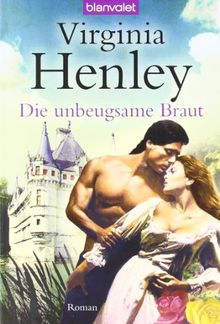 Die unbeugsame Braut: Roman