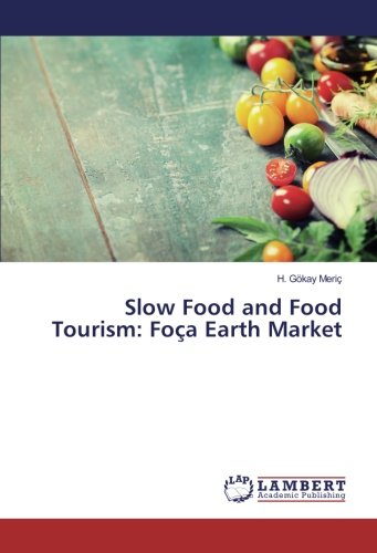 Slow Food and Food Tourism: Foça Earth Market