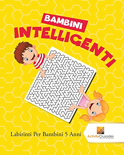 Bambini Intelligenti : Labirinti Per Bambini 5 Anni