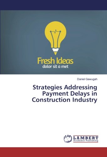 Strategies Addressing Payment Delays in Construction Industry