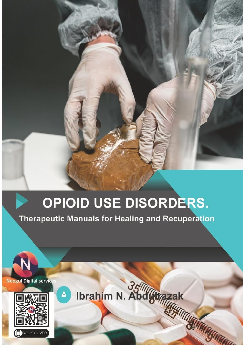 Opioid Use Disorders:: Therapeutic Manuals for Healing and Recuperation