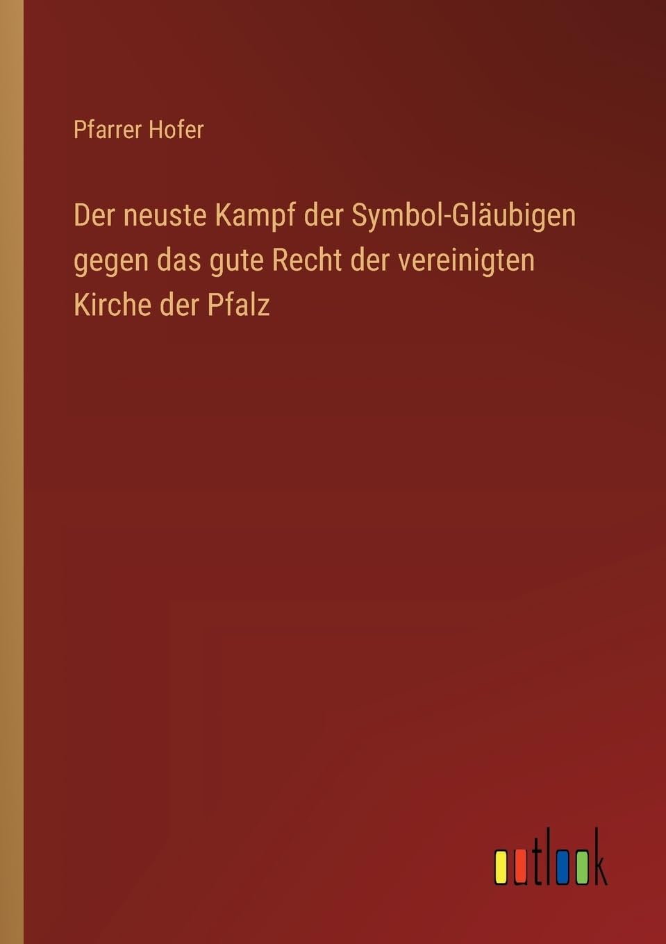 Der neuste Kampf der Symbol-Gläubigen gegen das gute Recht der vereinigten Kirche der Pfalz
