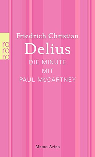 Die Minute mit Paul McCartney - Friedrich Christian Delius Taschenbuch