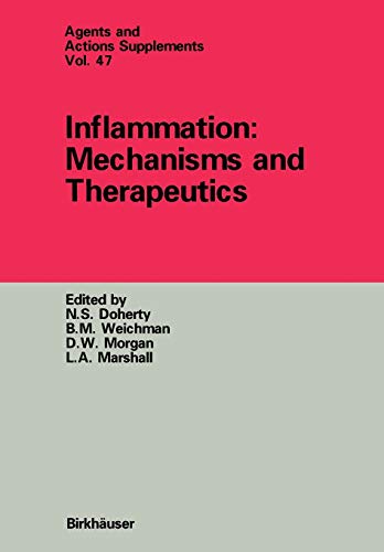 Inflammation: Mechanisms and Therapeutics (Agents and Actions Supplements) (Agents and Actions Supplements, 47, Band 47)
