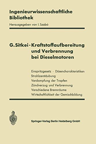 Kraftstoffaufbereitung und Verbrennung bei Dieselmotoren (Ingenieurwissenschaftliche Bibliothek Engineering Science Library) (German Edition)
