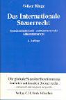 Das Internationale Steuerrecht. Gemeinschaftsrecht. Außensteuerrecht. Abkommensrecht