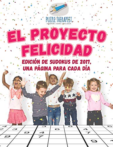 El Proyecto Felicidad | Edición de sudokus de 2017, una página para cada día