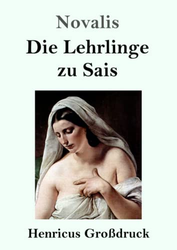Die Lehrlinge zu Sais (Großdruck)