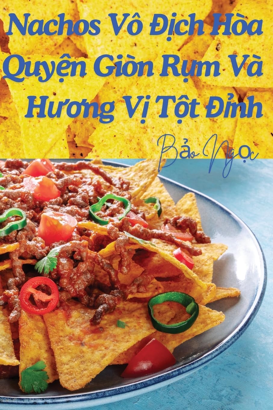 Nachos Vô ¿¿ch Hòa Quy¿n Giòn R¿m Và H¿¿ng V¿ T¿t ¿¿nh
