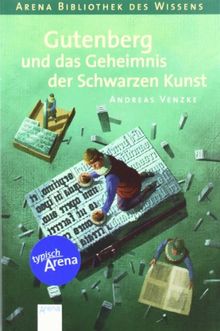 Gutenberg und das Geheimnis der schwarzen Kunst