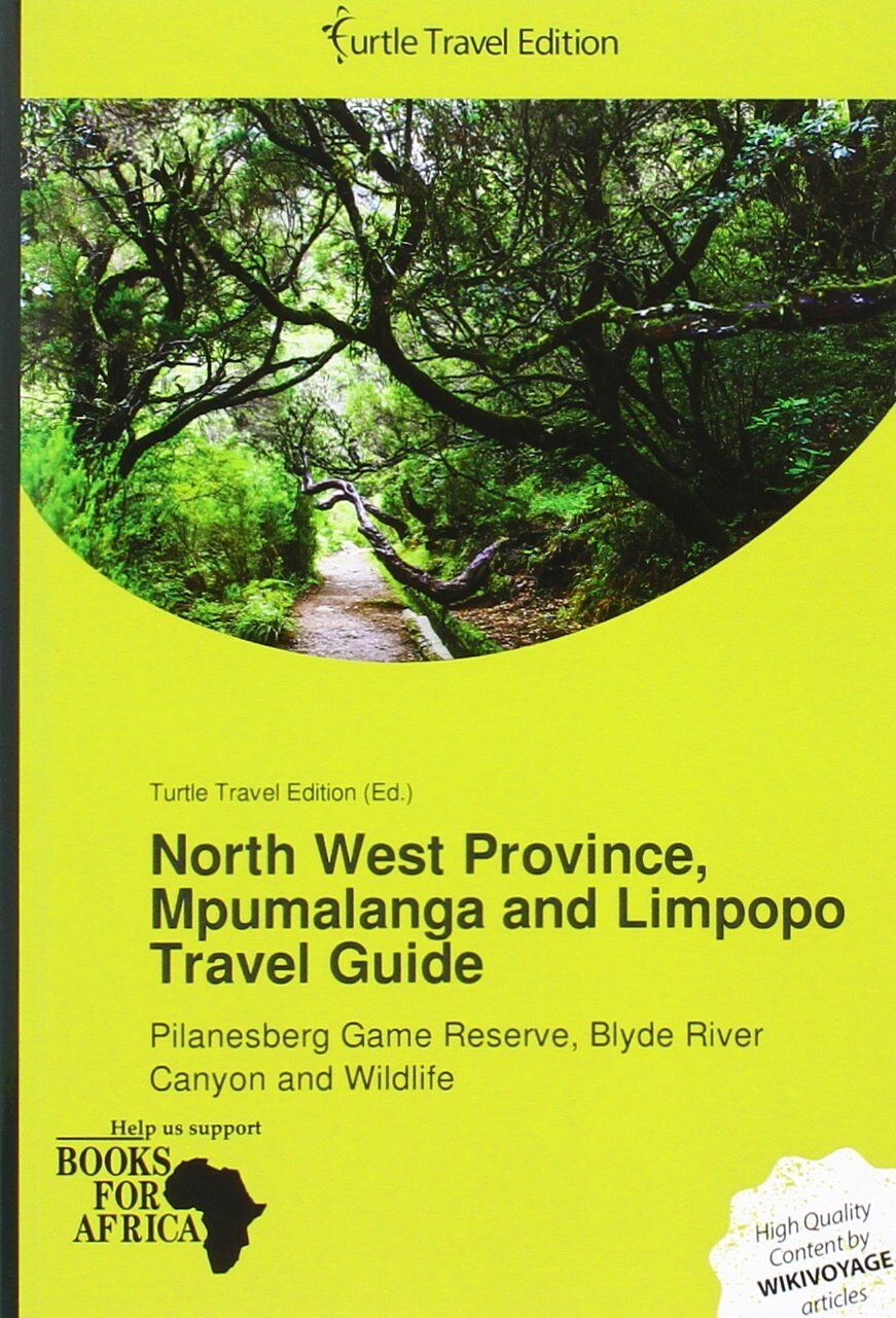 North West Province, Mpumalanga and Limpopo Travel Guide