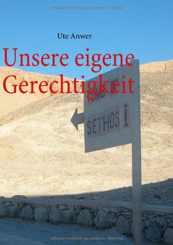 Unsere eigene Gerechtigkeit