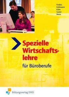 Spezielle Wirtschaftslehre für Büroberufe. Lehr- und Fachbuch