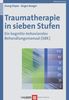 Traumatherapie in sieben Stufen. Ein kognitiv-behaviorales Behandlungsmanual (SBK)