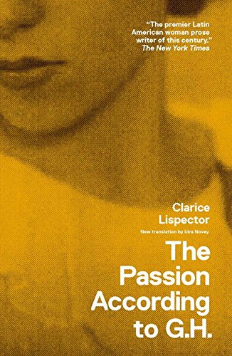 Lispector, Clarice: The Passion According to G.H.