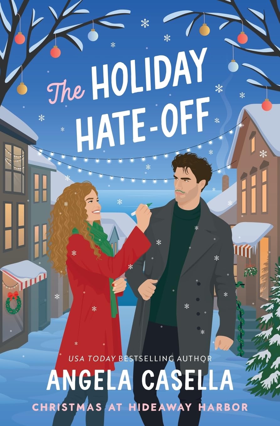 Angela Casella The Holiday Hate-Off, A Spicy, Small-Town, Christmas RomCom (Hideaway Harbor, Band 1)