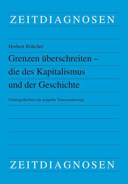 Grenzen überschreiten - die des Kapitalismus und der Geschichte