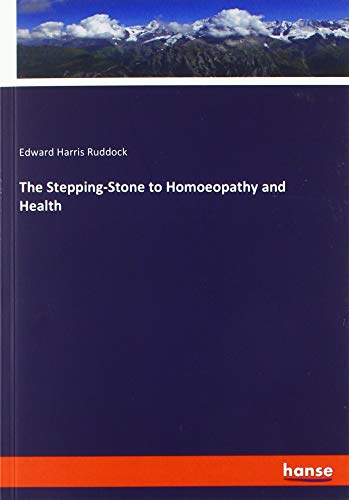 The Stepping-Stone to Homoeopathy and Health