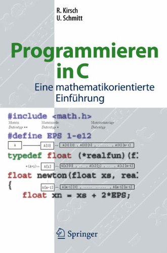 Programmieren in C: Eine mathematikorientierte Einführung (Springer-Lehrbuch Masterclass)