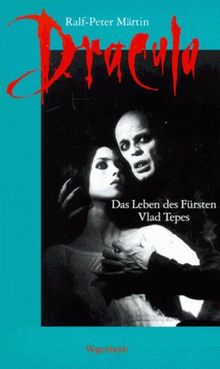 Dracula. Das Leben des Fürsten Vlad Tepes.