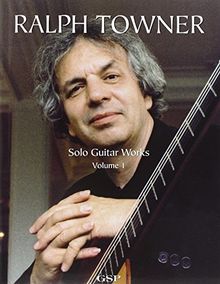 Ralph Towner, Volume 1: Solo Guitar Works