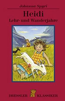 Heidi - Lehr- und Wanderjahre (Dressler Klassiker)