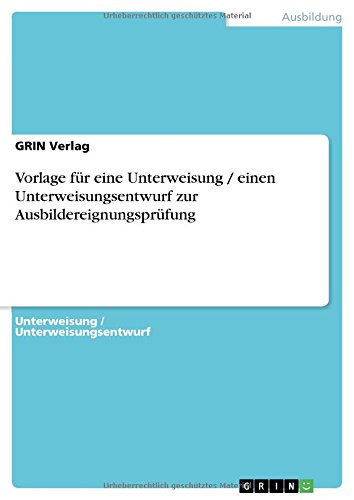 Vorlage für eine Unterweisung / einen Unterweisungsentwurf zur Ausbildereignungsprüfung