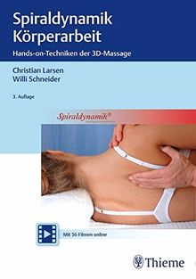 Spiraldynamik Körperarbeit: Hands-on-Techniken der 3D-Massage