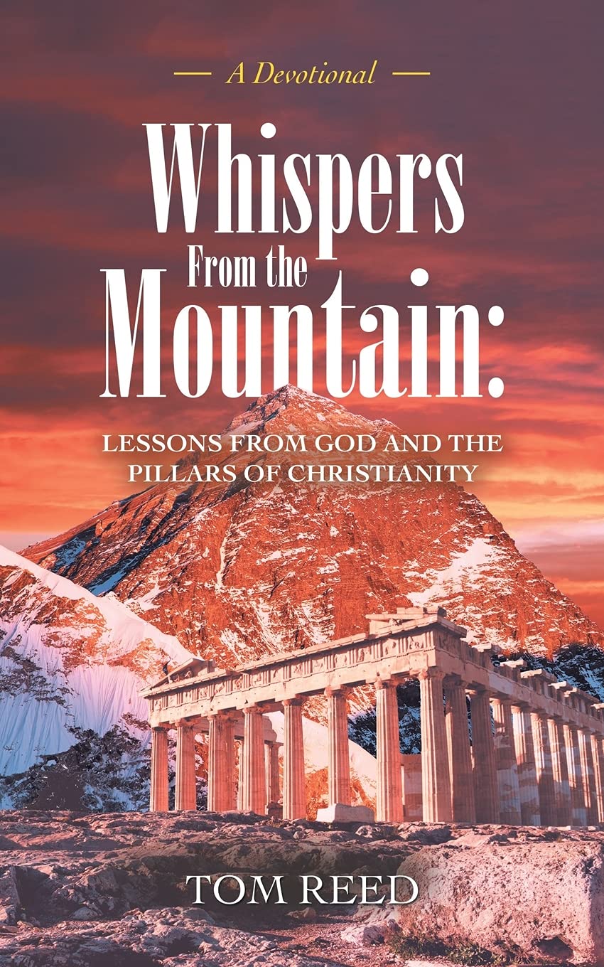 Whispers From the Mountain: Lessons from God and the Pillars of Christianity: A Devotional