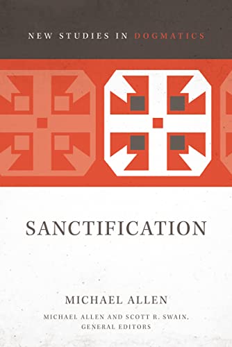 Sanctification (2) (New Studies in Dogmatics, Band 2)